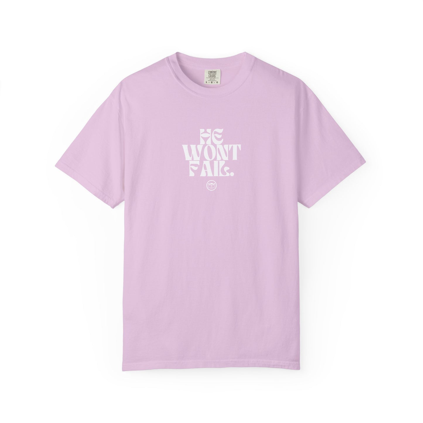 He Won't Fail Tee