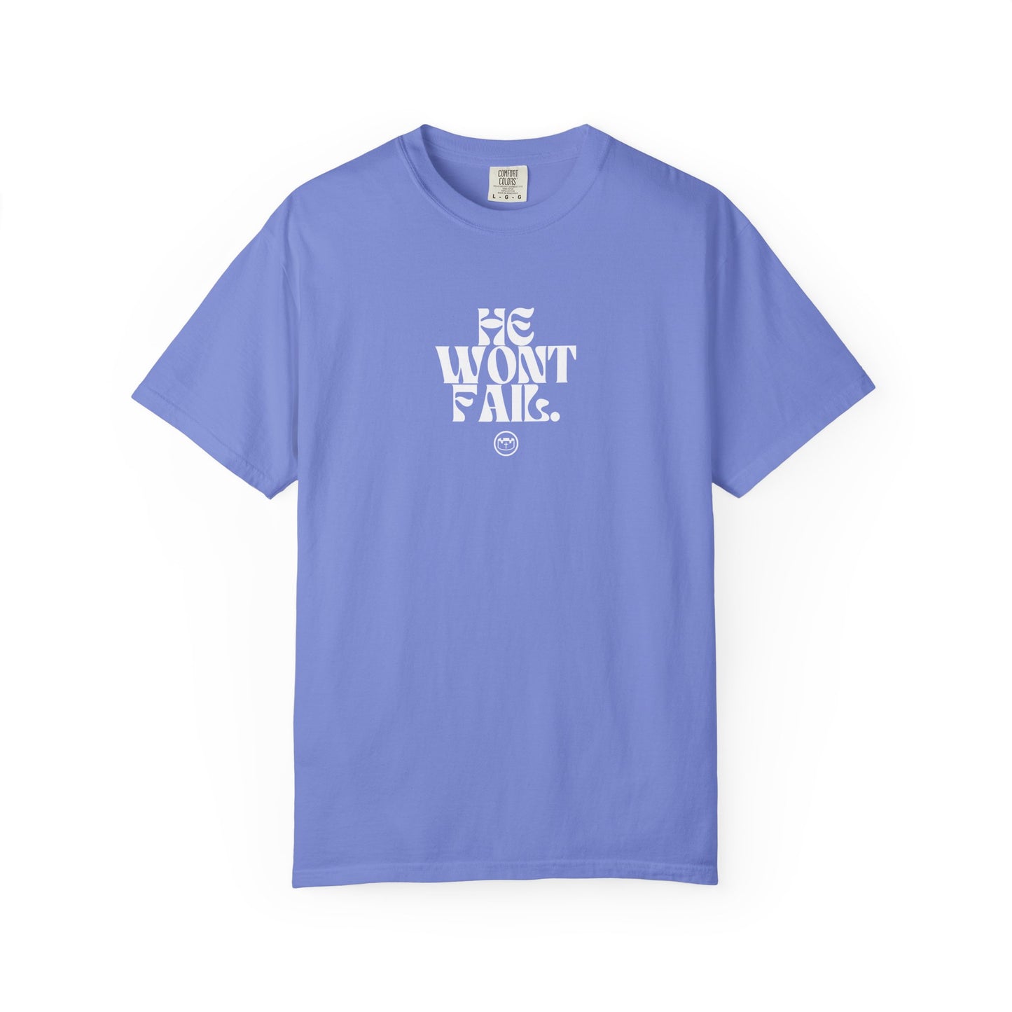 He Won't Fail Tee