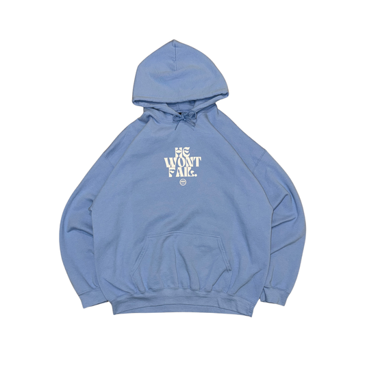 He Won't Fail Hoodie