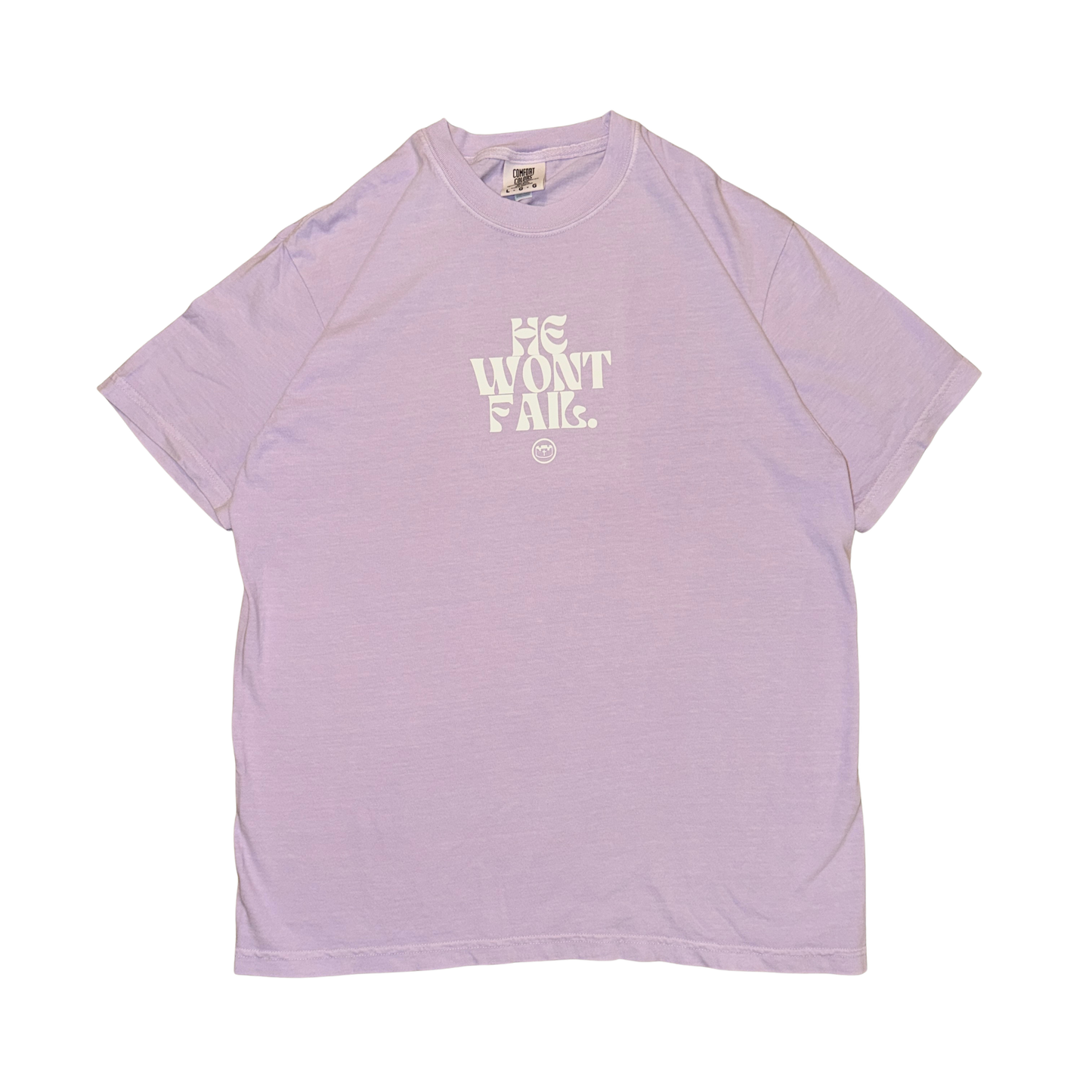 He Won't Fail Tee